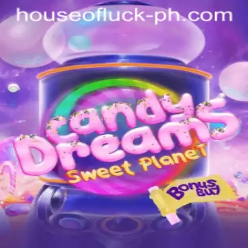 CandyDreamsSweetPlanet: Enter the HOUSE OF LUCK and Embark on a Sugary Adventure