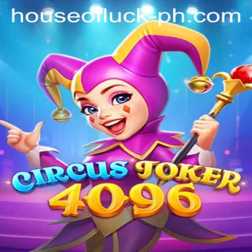 Discover the Enchanting World of CircusJoker4096: HOUSE OF LUCK