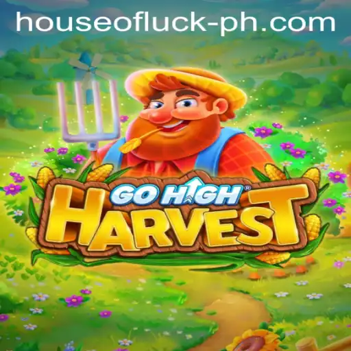 Exploring the World of GoHighHarvest: HOUSE OF LUCK
