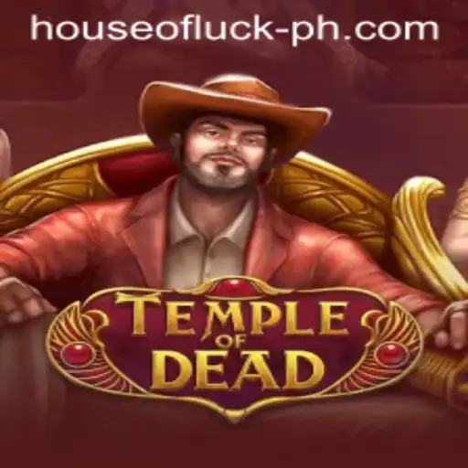 Unveiling the Mysteries of TempleofDead: Navigating the House of Luck