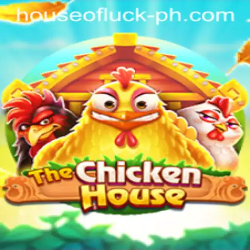 Discover the Thrilling World of 'TheChickenHouse': Enter the HOUSE OF LUCK