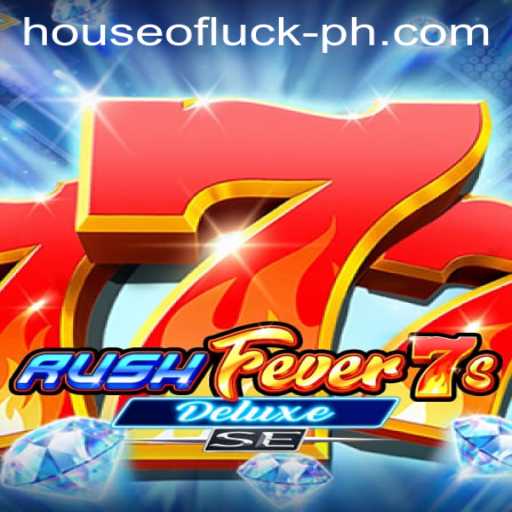 Exploring the Thrills of RushFever7sDeluxeSE: HOUSE OF LUCK 